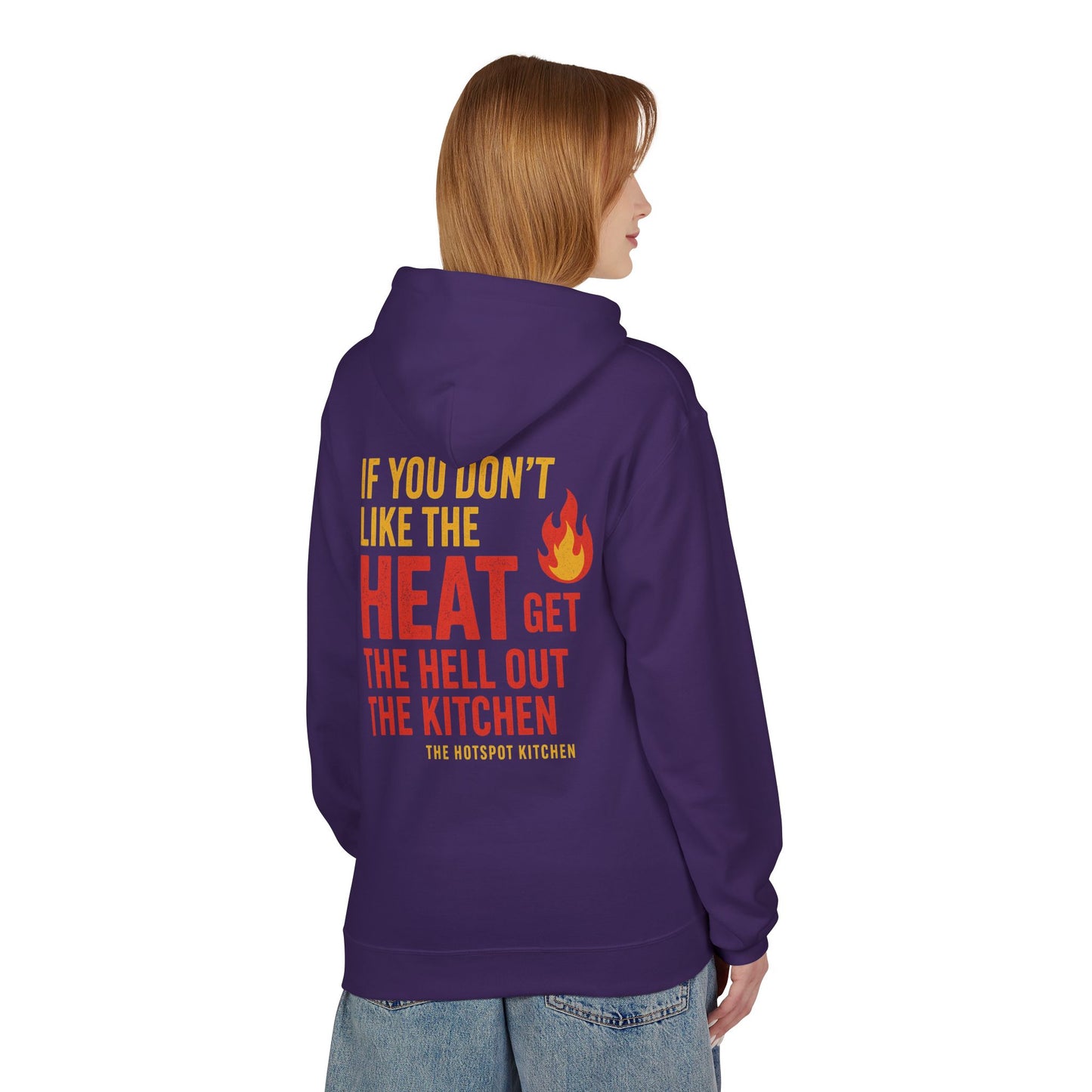 "If you don’t like the heat" - Hoodie