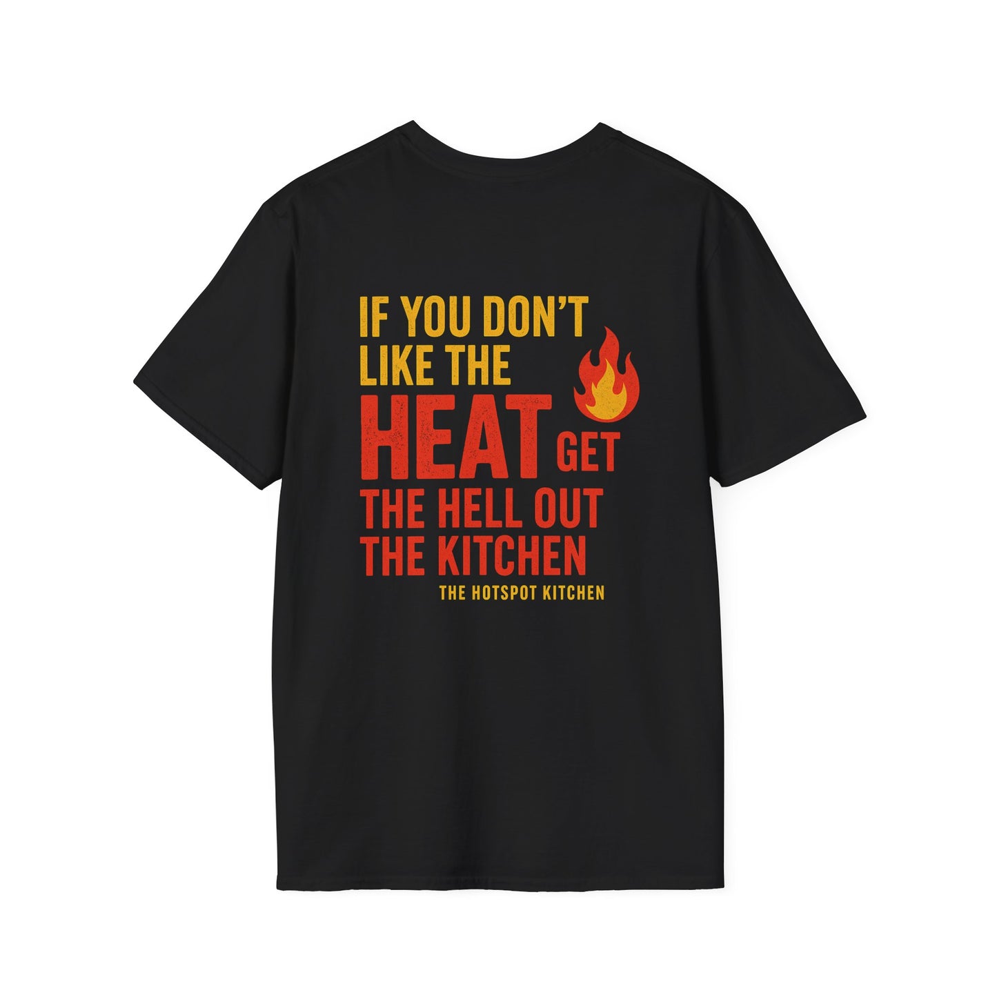 "If You Don’t Like the Heat" Tee- Shirt